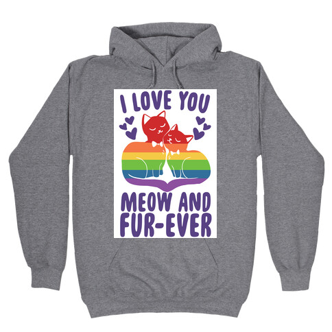 I Love You Meow and Fur-ever - 2 Grooms Hooded Sweatshirt