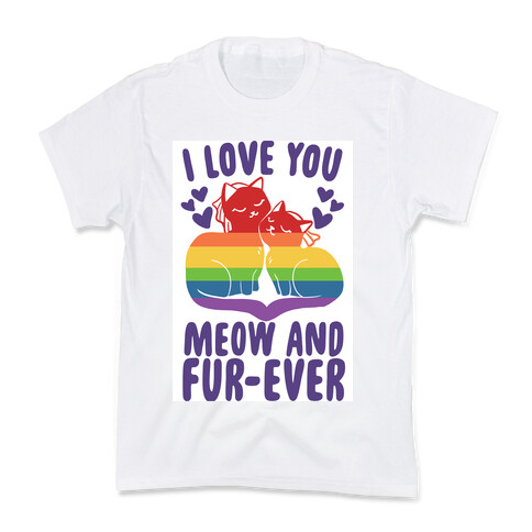 I Love You Meow and Fur-ever - 2 Brides Kids T-Shirt