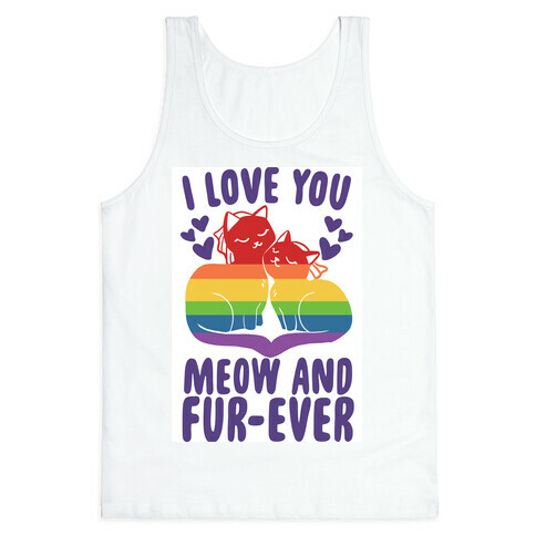I Love You Meow and Fur-ever - 2 Brides Tank Top