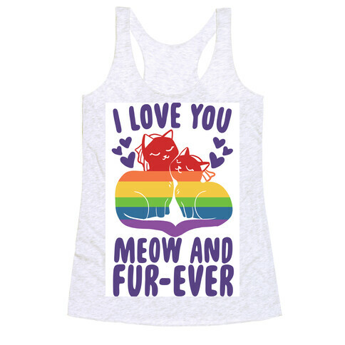 I Love You Meow and Fur-ever - 2 Brides Racerback Tank Top