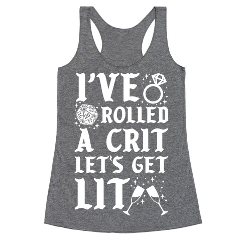 I've Rolled a Crit Let's Get Lit Wedding Racerback Tank Top