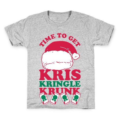 Time To Get Kris Kringle Krunk Kids T-Shirt