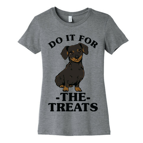 Do It For The Treats Dachshund Womens T-Shirt