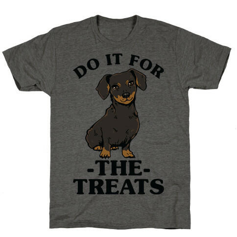 Do It For The Treats Dachshund T-Shirt