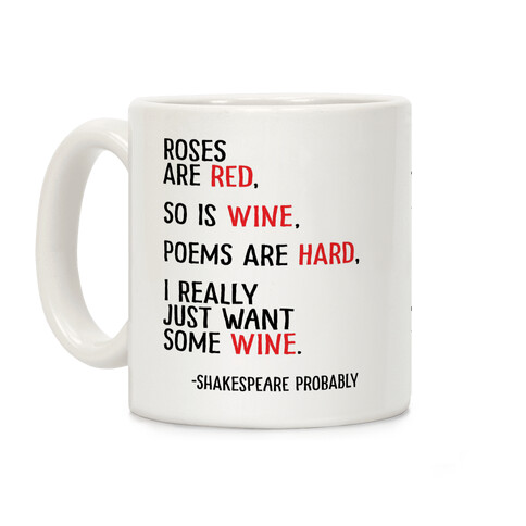 Roses Are Red So Is Wine Poem Coffee Mug