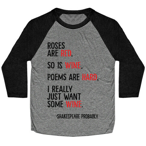 Roses Are Red So Is Wine Poem Baseball Tee