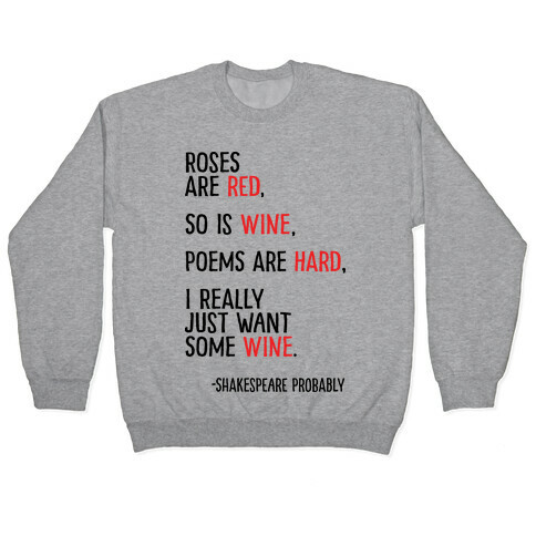 Roses Are Red So Is Wine Poem Pullover