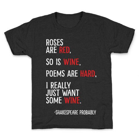 Roses Are Red So Is Wine Poem Kids T-Shirt