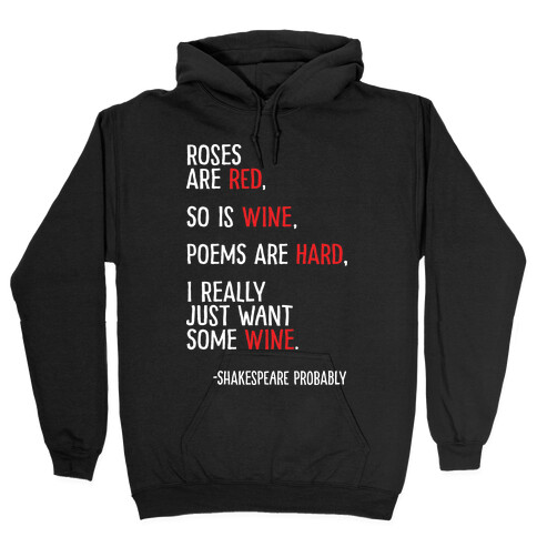 Roses Are Red So Is Wine Poem Hooded Sweatshirt