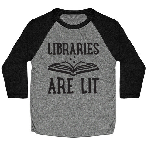 Libraries Are Lit Baseball Tee