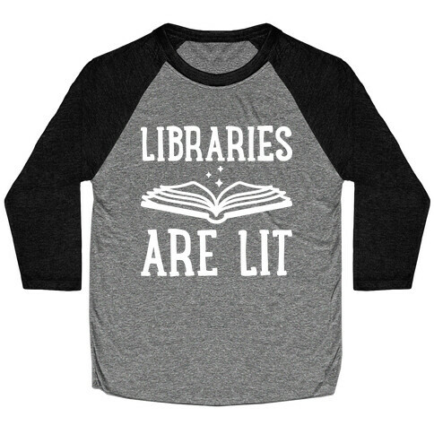 Libraries Are Lit Baseball Tee