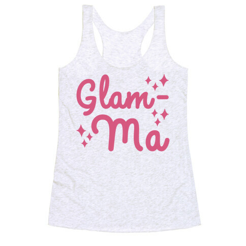 Glam-ma Racerback Tank Top