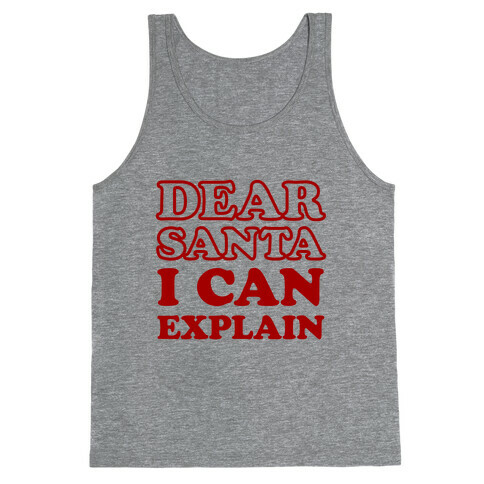 Dear Santa I Can Explain Tank Top
