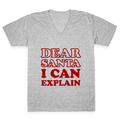 Dear Santa I Can Explain V-Neck Tee Shirt