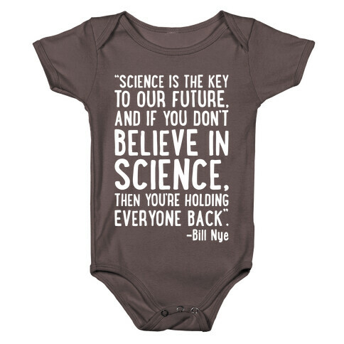 Science Is The Key To Our Future Bill Nye Quote White Print Baby One-Piece
