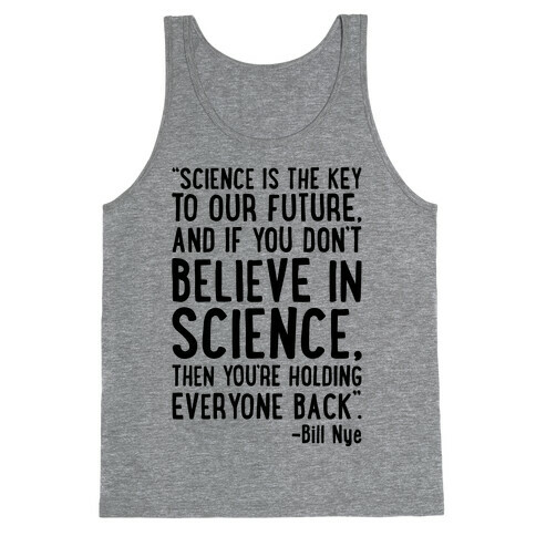 Science Is The Key To Our Future Bill Nye Quote  Tank Top