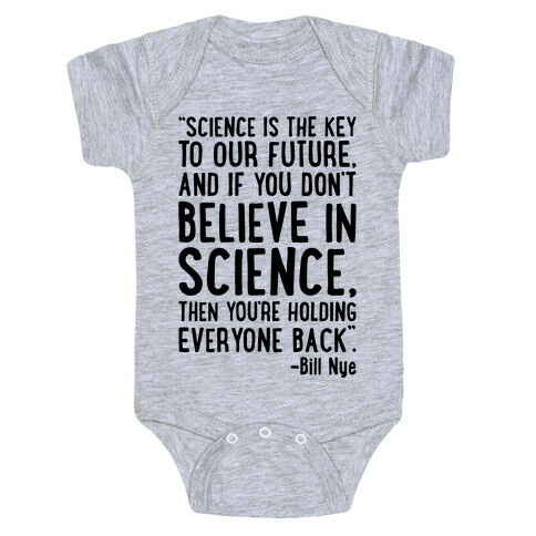 Science Is The Key To Our Future Bill Nye Quote  Baby One-Piece