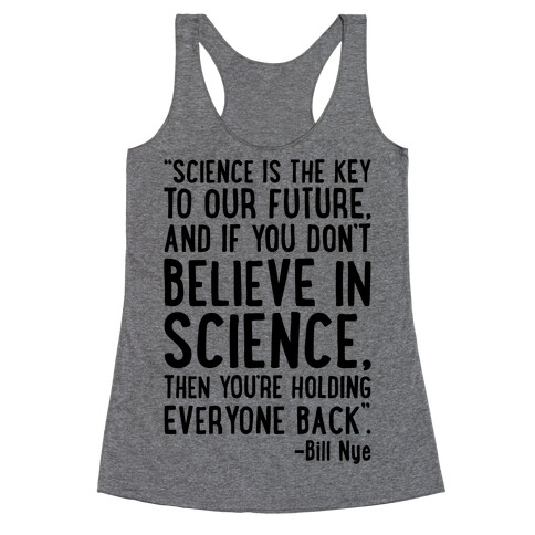 Science Is The Key To Our Future Bill Nye Quote  Racerback Tank Top