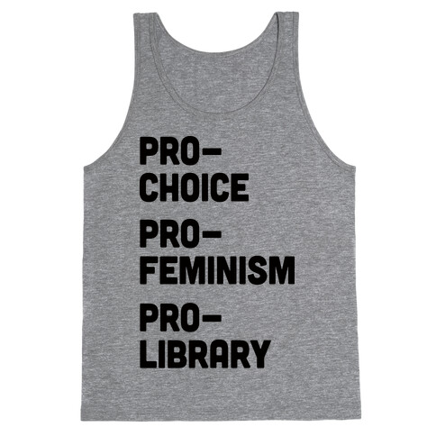 Pro-Choice Pro-Feminism Pro-Library Tank Top