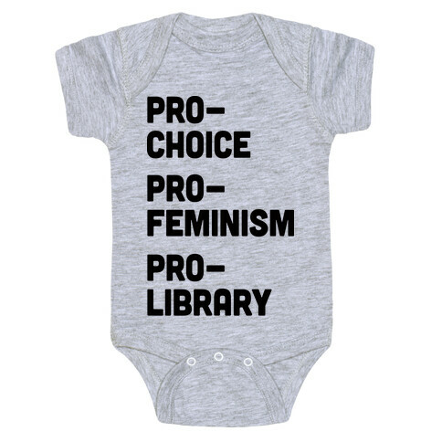 Pro-Choice Pro-Feminism Pro-Library Baby One-Piece