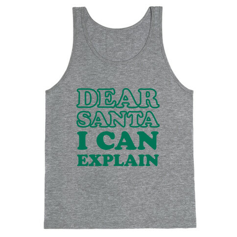 Dear Santa I Can Explain Tank Top