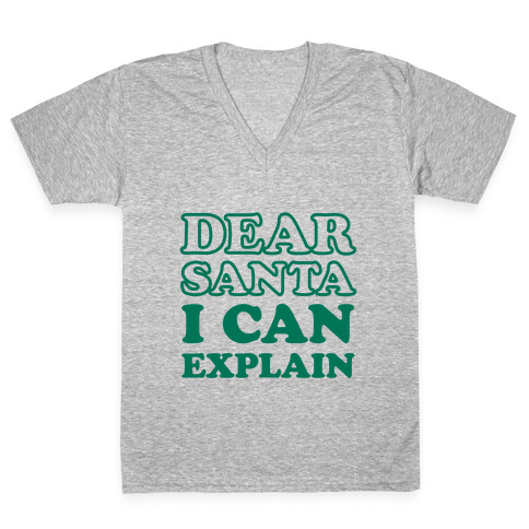 Dear Santa I Can Explain V-Neck Tee Shirt