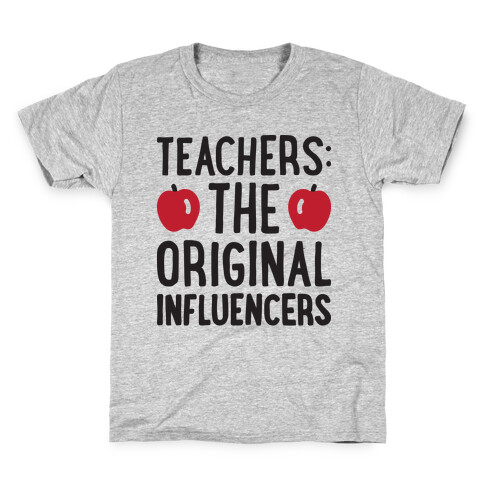 Teachers: The Original Influencers Kids T-Shirt