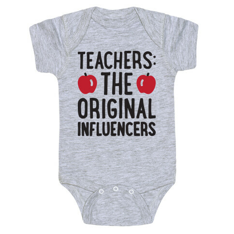 Teachers: The Original Influencers Baby One-Piece