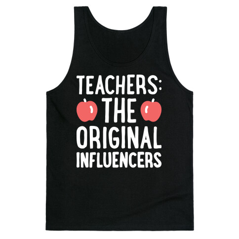 Teachers: The Original Influencers Tank Top
