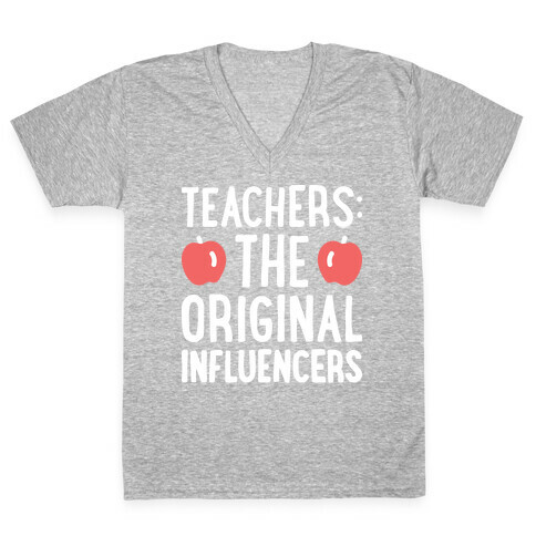 Teachers: The Original Influencers V-Neck Tee Shirt