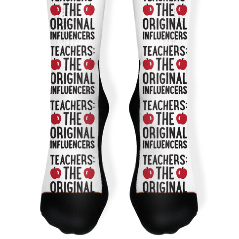 Teachers: The Original Influencers Sock