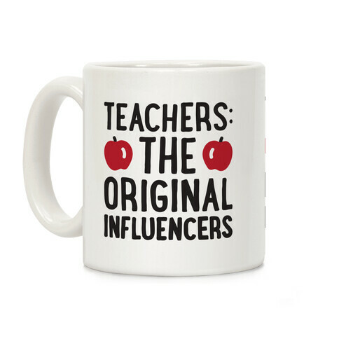 Teachers: The Original Influencers Coffee Mug