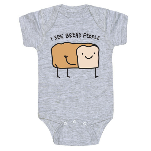 I See Bread People Baby One-Piece