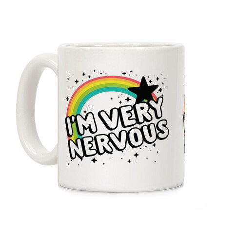 I'm Very Nervous Coffee Mug