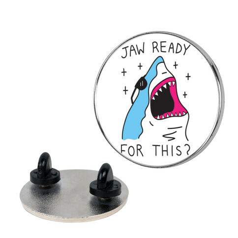 Jaw Ready For This? Shark Pin