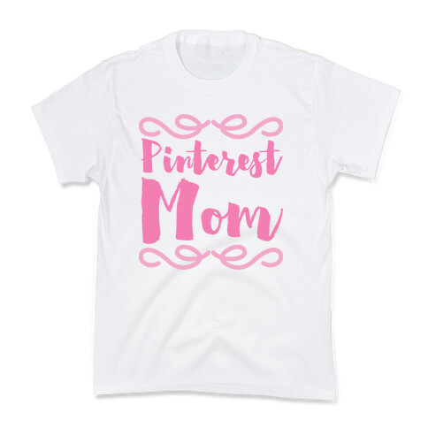Pinterest Mom Kids T-Shirt