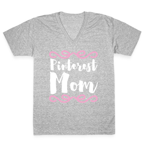 Pinterest Mom  V-Neck Tee Shirt