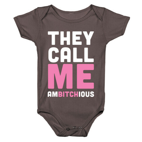They Call Me Ambitchious  Baby One-Piece