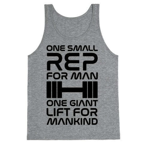 One Small Rep For Man One Giant Lift For Mankind Lifting Quote Parody Tank Top
