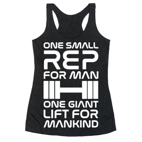 One Small Rep For Man One Giant Lift For Mankind Lifting Quote Parody White Print Racerback Tank Top