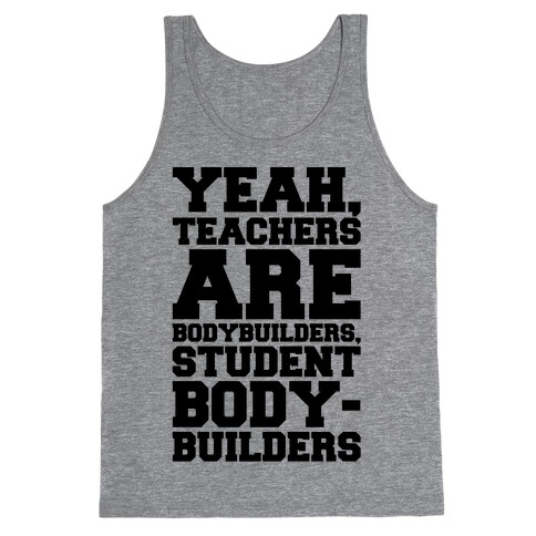 Teachers Are Bodybuilders Lifting Shirt Tank Top