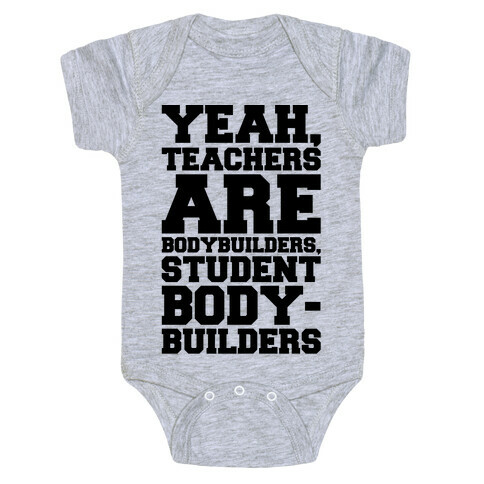 Teachers Are Bodybuilders Lifting Shirt Baby One-Piece