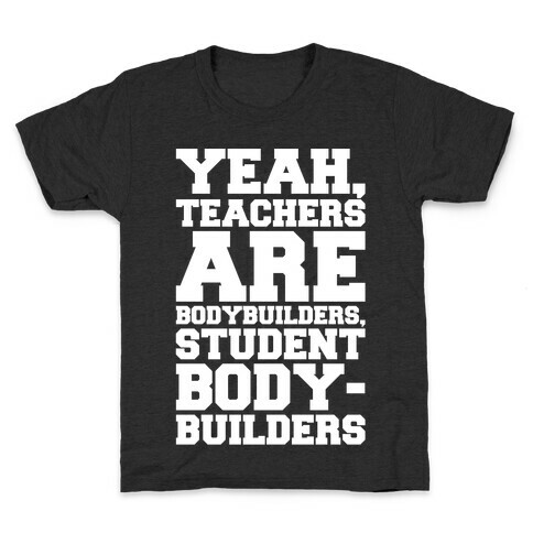 Teachers Are Bodybuilders Lifting Shirt White Print Kids T-Shirt
