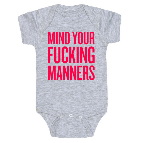 Mind Your F***ing Manners Baby One-Piece