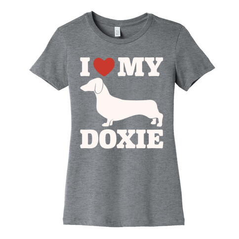 I Love My Doxie Dachshund White Print Womens T-Shirt