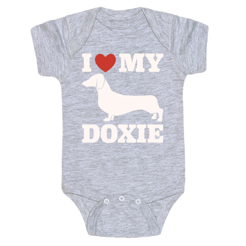 I Love My Doxie Dachshund White Print Baby One-Piece