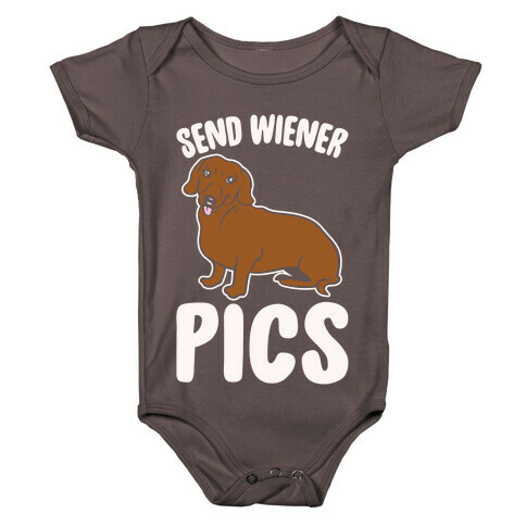 Send Wiener Pics Dachshund Parody White Print Baby One-Piece