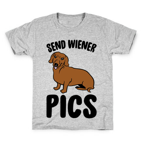 Send Wiener Pics Dachshund Parody Kids T-Shirt