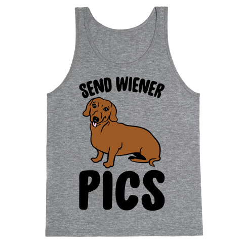 Send Wiener Pics Dachshund Parody Tank Top