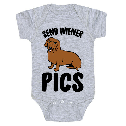Send Wiener Pics Dachshund Parody Baby One-Piece